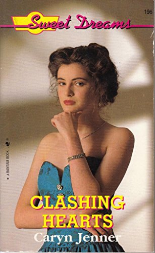 Clashing Hearts (Sweet Dreams Series #196) (9780553294583) by Caryn Jenner