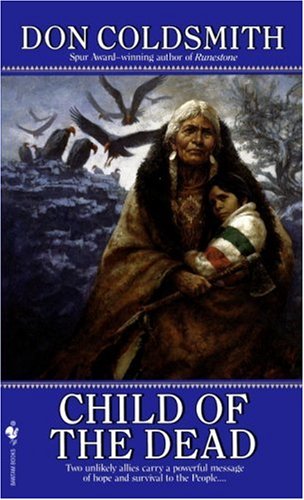 9780553294699: Child of the Dead: Spanish Bit Saga, Number 4 (Spanish Bit Saga of the Plains Indians)