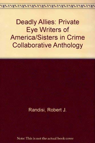 9780553296310: Deadly Allies: Private Eye Writers of America/Sisters in Crime Collaborative Anthology