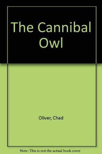 Stock image for Cannibal Owl for sale by Ergodebooks