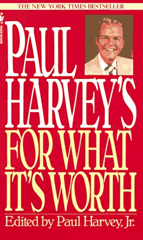 Beispielbild fr Paul Harvey's for What It's Worth zum Verkauf von Better World Books