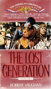 Beispielbild fr The Lost Generation (The American Chronicles, Book 3) zum Verkauf von HPB-Diamond