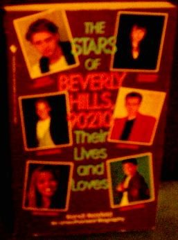 9780553296969: The Stars of Beverly Hills, 90210: Their Lives and Loves - An Unauthorized Biography (A Bantam starfire book)