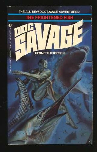 The Frightened Fish (Doc Savage Series) (9780553297485) by Robeson, Kenneth