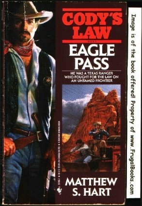 Stock image for EAGLE PASS (Cody's Law Book 8) for sale by Wonder Book