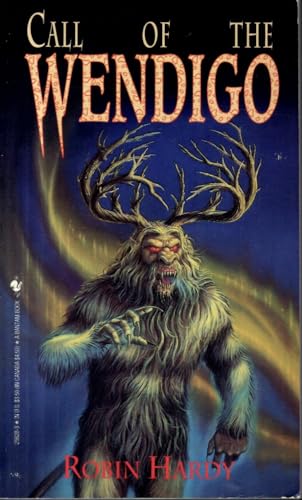 The Call of the Wendigo (A Bantam Starfire Book) (9780553298284) by Hardy, Robin