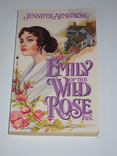 Beispielbild fr Emily of the Wild Rose Inn, 1858 zum Verkauf von Better World Books