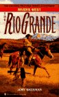 Stock image for The Rio Grande (Rivers West Series Book 12) for sale by Once Upon A Time Books