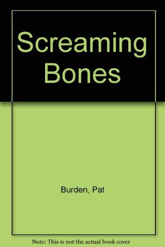 Imagen de archivo de Screaming Bones a la venta por Bramble Ridge Books