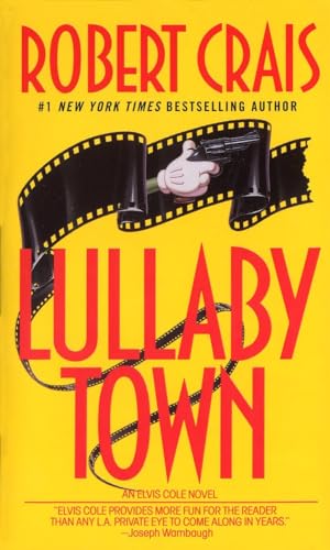 Imagen de archivo de Lullaby Town : An Elvis Cole Novel a la venta por Half Price Books Inc.