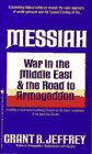 Beispielbild fr Messiah : War in the Middle East and the Road to Armageddon zum Verkauf von Better World Books