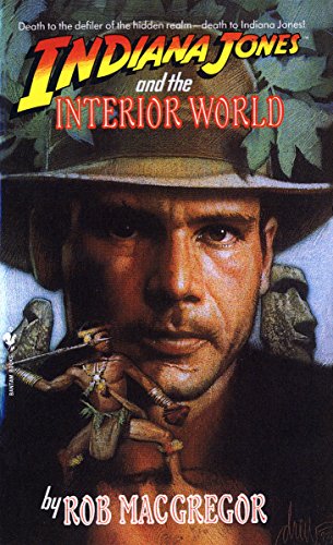 Indiana Jones and the Interior World (9780553299663) by Macgregor, Rob