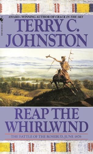 Beispielbild fr Reap the Whirlwind: The Battle of the Rosebud, June 1876 (The Plainsmen) zum Verkauf von Gulf Coast Books