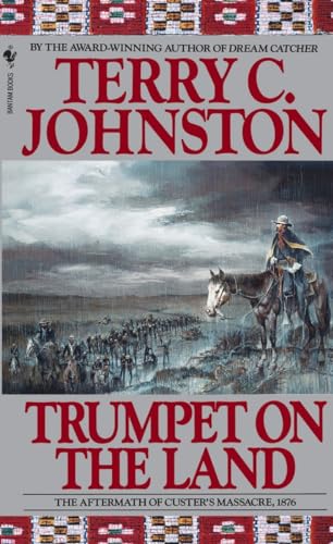 9780553299755: Trumpet on the Land: The Aftermath of Custer's Massacre, 1876