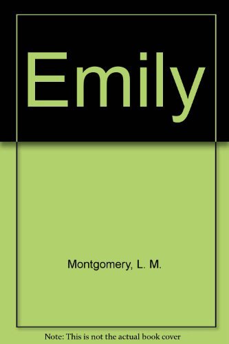 Emily (9780553333084) by Montgomery, L. M.