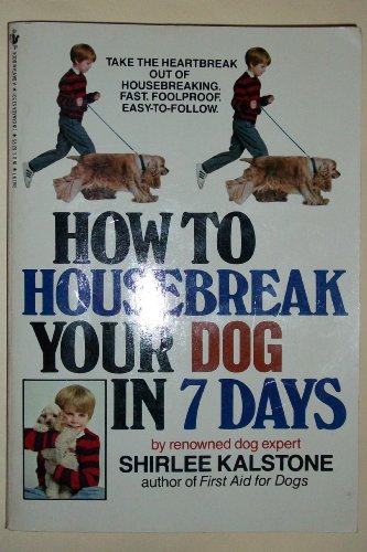 Beispielbild fr How to Housebreak Your Dog in 7 Days zum Verkauf von Better World Books