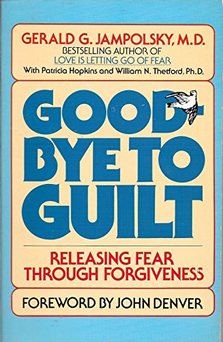 9780553341829: Good-Bye to Guilt: Releasing Fear through Forgiveness