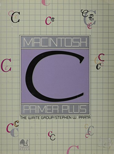 Macintosh C Primer Plus (9780553341973) by Prata, Stephen W.; Waite Group