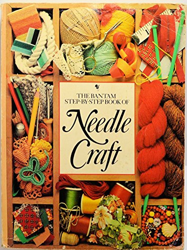 9780553342390: The Bantam Step-by-Step Book of Needle Craft by Judy Brittain (1981-12-01)