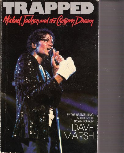 Beispielbild fr Trapped: Michael Jackson and the Crossover Dream zum Verkauf von Ergodebooks