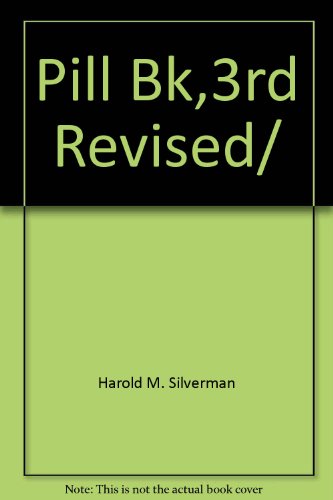 Pill Bk,3rd Revised/ (9780553342420) by Silverman, Harold M.