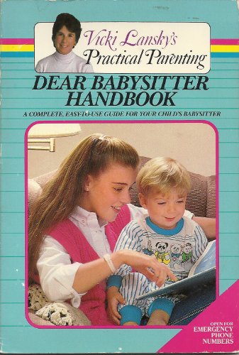 DEAR BABYSITTER/ (Vicki Lansky's Practical Parenting) (9780553342598) by Lansky, Vicki