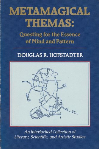 Imagen de archivo de Metamagical Themas : Questing for the Essence of Mind and Pattern a la venta por Better World Books: West