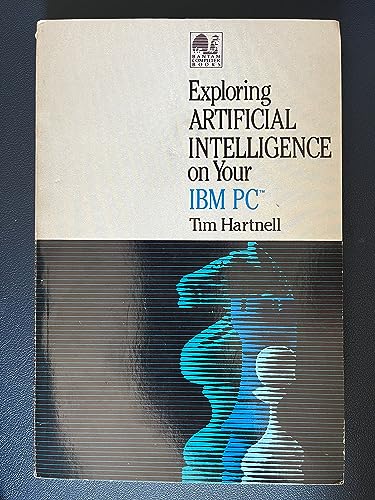 Beispielbild fr Exploring Artificial Intelligence on Your IBM PC zum Verkauf von ThriftBooks-Dallas