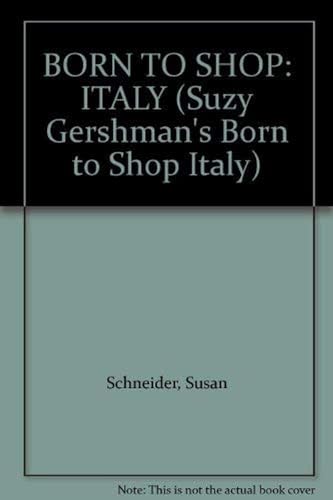 BORN TO SHOP: ITALY (9780553342888) by Schneider, Susan