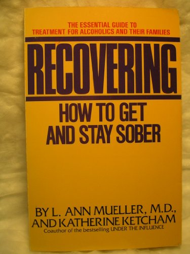 Stock image for RECOVERING: HOW TO GET AND STAY SOBER for sale by Wonder Book