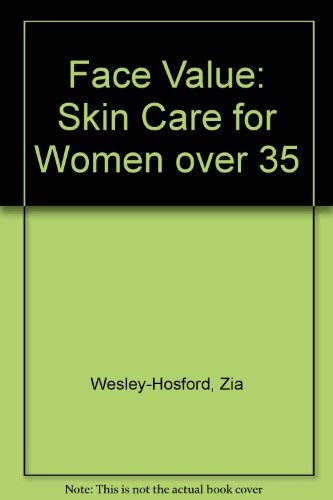 Imagen de archivo de Face Value: Skin Care for Women over 35 a la venta por Top Notch Books