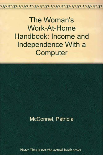 Stock image for The Woman's Work-at-Home Handbook: Income and Independence with a Computer for sale by HPB-Emerald