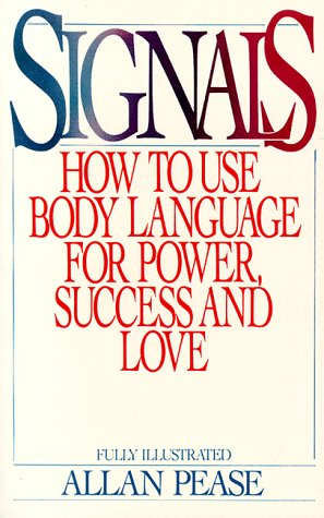9780553343663: Signals: How To Use Body Language For Power, Success, And Love