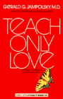 Imagen de archivo de Teach Only Love a la venta por Once Upon A Time Books