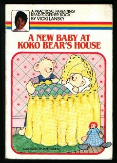 NEW BABY/KOKO'S HOUS (Practical Parenting Read-Together Book) (9780553343731) by Lansky, Vicki
