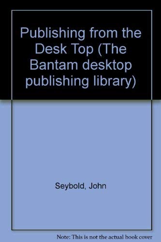 9780553344011: Publishing from the Desktop