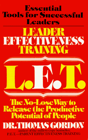 9780553344035: Leader Effectiveness Training, L.E.T.: The No-Lose Way to Release the Productive Potential of People