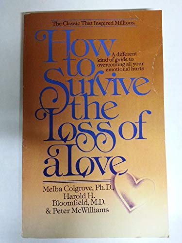 Beispielbild fr How to Survive the Loss of a Love zum Verkauf von Better World Books