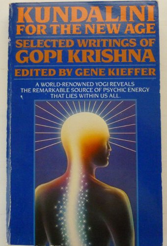 9780553344332: Kundalini for the New Age: Selected Writings Of Gopi Krishna