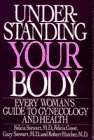 Beispielbild fr Understanding Your Body : Every Woman's Guide to Gynecology and Health zum Verkauf von Better World Books