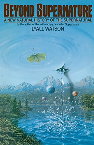 9780553344561: Beyond Supernature: A New Natural History of the Supernatural