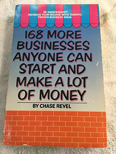 Imagen de archivo de 168 More Businesses Anyone Can Start and Make a Lot of Money a la venta por Wonder Book