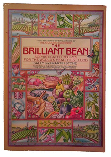Beispielbild fr The Brillant Bean : Sophisticated Recipes for the World's Healthiest Food zum Verkauf von Better World Books