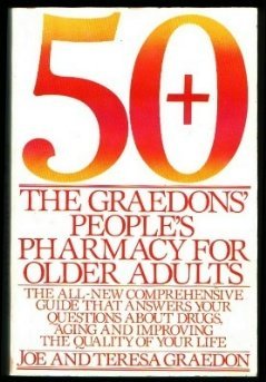 Imagen de archivo de 50+ : The Graedon's People's Pharmacy for Older Adults a la venta por Better World Books
