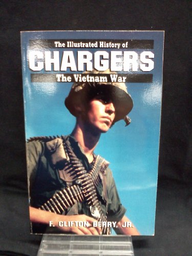 Stock image for CHARGERS #12 (Illustrated History of the Vietnam War) for sale by Wonder Book