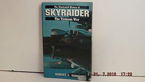 9780553345483: Skyraider (Illustrated History of the Vietnam War)