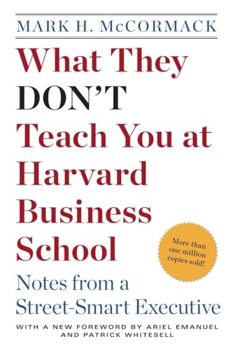 Beispielbild fr What They Don't Teach You at Harvard Business School: Notes from a Street-smart Executive zum Verkauf von SecondSale