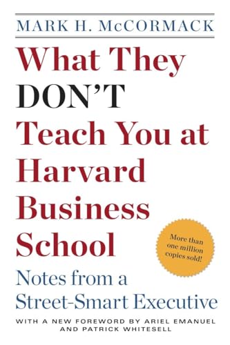 9780553345834: What They Don't Teach You at Harvard Business School: Notes from a Street-smart Executive - AbeBooks - McCormack, Mark H.: 0553345834