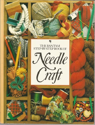 Beispielbild fr Bantam Step-by-Step Book of Needle Craft zum Verkauf von Beautiful Tomes