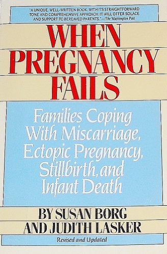 Beispielbild fr When Pregnancy Fails : Families Coping with Miscarriage, Stillbirth and Infant Death zum Verkauf von Better World Books